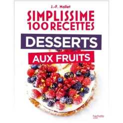 Desserts aux fruits -Jean-François Mallet